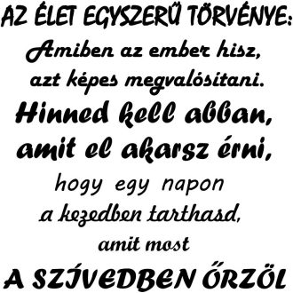 Az élet egyszerű törvénye, idézet falmatrica